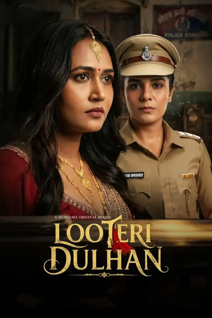 Looteri Dulhan Season 1 Hindi Completed Web Series